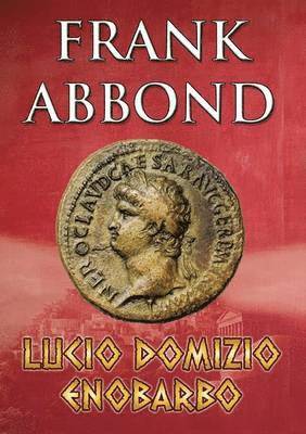 Frank Abbond - Lucio Domizio Enobardo, Häftad