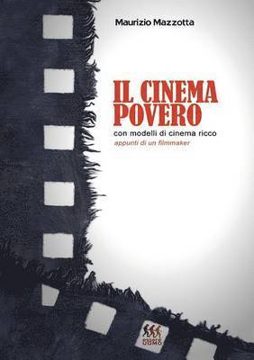 bokomslag Il cinema povero con modelli di cinema ricco