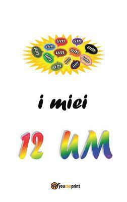 I miei 12 UM 1