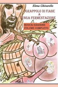 bokomslag Grappolo di fiabe a lunga fermentazione