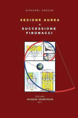 bokomslag Sezione Aurea e Successione di Fibonacci