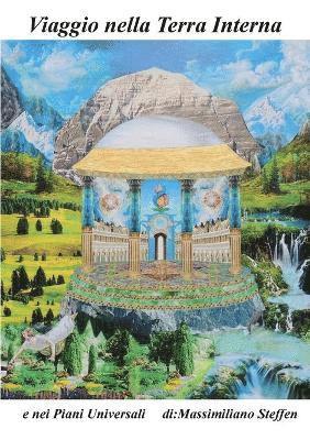 Steffen Massimiliano - Viaggio nella Terra Interna e nei Piani Universali, Häftad