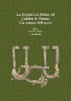 Javier Bermejo, Juan M. Campos - La Arquitectura Militar del Castellum de Tamuda: Los Sistemas Defensivos, Häftad