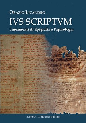 Orazio Licandro - Ius Scriptum: Lineamenti Di Epigrafia E Papirologia, Häftad