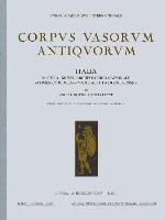 Angelo Bottini, Lucia Lecce - Corpus Vasorum Antiquorum. Italia, 82. Fasc. II: Matera - Museo Arccheologico Nazionale Domenico Ridola Vasi Italioti a Figure Rosse, Inbunden
