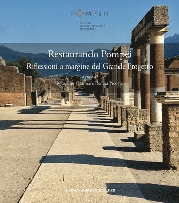 Massimo Osanna, Renata Picone - Restaurando Pompei: Riflessioni a Margine del Grande Progetto, Häftad