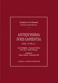 bokomslag Antiquissima Iuris Sapientia. Saec. VI-III A.C.