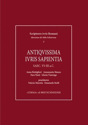 bokomslag Antiquissima Iuris Sapientia. Saec. VI-III A.C.