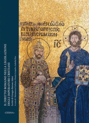 Mariateresa Carbone, Orazio Licandro - Il Diritto Romano Nella Legislazione Degli Imperatori Cristiani: Scritti Di Giorgio Barone Adesi, Häftad