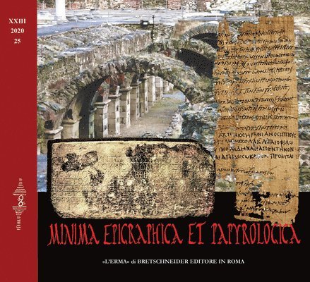 Felice Costabile - Minima Epigraphica Et Papyrologica. Anno XXIII. 2020 Fasc. 25, Häftad