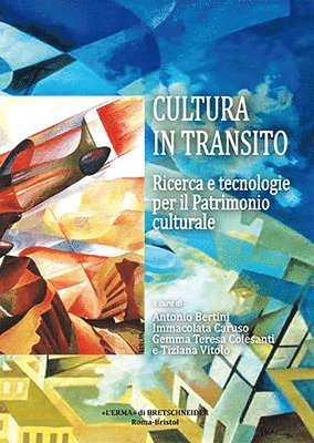 L'Erma Di Bretschneider - Cultura in Transito: Ricerca E Tecnologie Per Il Patrimonio Culturale, Häftad