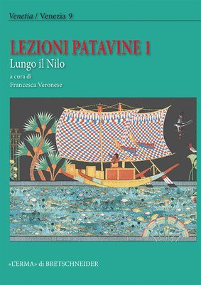 Francesca Veronese - Lezioni Patavine 1, Lungo Il Nilo, Häftad. Tillgänglighet: Lägg i varukorg