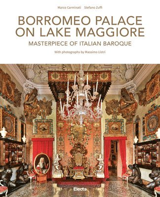 Borromeo Palace on Lake Maggiore: Masterpiece of Italian Baroque