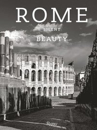 bokomslag Rome: Silent Beauty