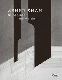 bokomslag Seher Shah, Of Absence and Weight