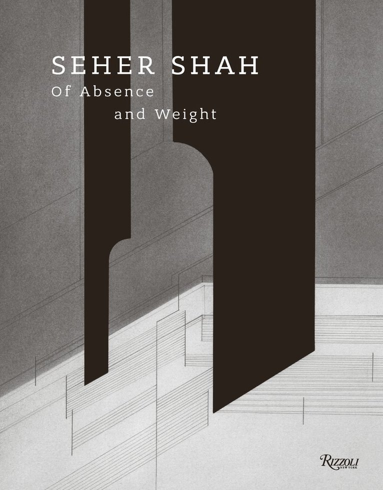 Seher Shah, Of Absence and Weight