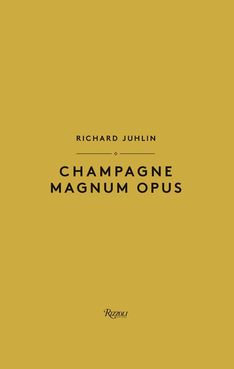 Richard Juhlin - Champagne Magnum Opus, Inbunden
