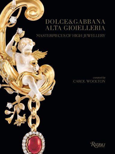 Carol Woolton, Carol Woolton - Dolce & Gabbana Alta Gioielleria, Inbunden