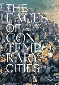 bokomslag The Faces of Contemporary Cities
