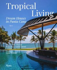 bokomslag Tropical Living: Dream Houses in Punta Cana