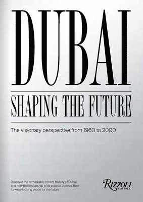 Dubai: Shaping the Future 1