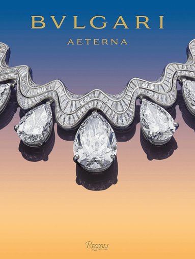 Salvatore Settis, Lucia Silvestri - Bulgari Aeterna, Inbunden
