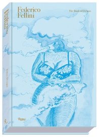 bokomslag Federico Fellini: The Book of Dreams DELUXE EDITION