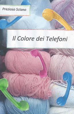 bokomslag Il Colore dei Telefoni