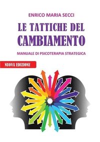 bokomslag Le Tattiche del Cambiamento - Manuale di Psicoterapia Strategica