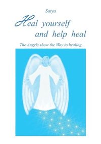 bokomslag Heal yourself and help heal