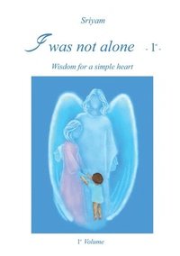 bokomslag I was not alone - 1 -