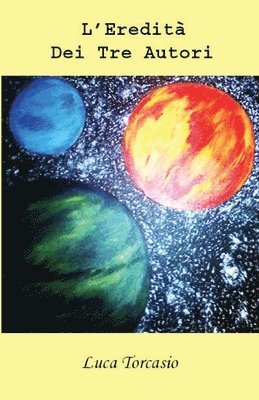 Luca Torcasio - L'Eredità Dei Tre Autori, Häftad