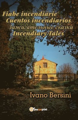 bokomslag Fiabe incendiarie Cuentos incendiarios &#1047;&#1072;&#1078;&#1080;&#1075;&#1072;&#1090;&#1077;&#1083;&#1100;&#1085;&#1099;&#1077; &#1089;&#1082;&#1072;&#1079;&#1082;&#1080; Incendiary Tales