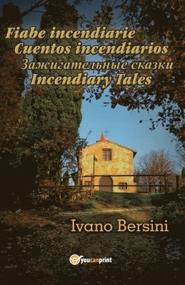 Fiabe incendiarie Cuentos incendiarios &#1047;&#1072;&#1078;&#1080;&#1075;&#1072;&#1090;&#1077;&#1083;&#1100;&#1085;&#1099;&#1077; &#1089;&#1082;&#1072;&#1079;&#1082;&#1080; Incendiary Tales 1