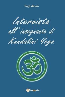 Intervista all'insegnante di Kundalini Yoga 1