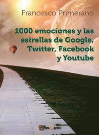 bokomslag 1000 emociones y las estrellas de Google, Twitter, Facebook y Youtube