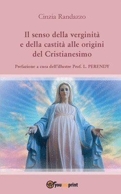 bokomslag senso della verginità e della castità alle origini del Cristianesimo
