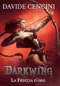 bokomslag Darkwing vol. 3 - La Freccia d'Oro