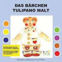 bokomslag Das Baerchen Tulipano malt