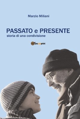 Passato e presente. Storia di una condivisione 1