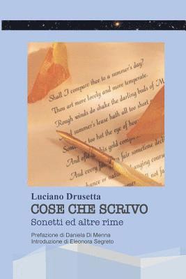 Luciano Drusetta - Cose che scrivo - Sonetti ed altre rime, Häftad
