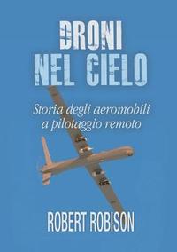 bokomslag Droni nel cielo. Storia degli aeromobili a pilotaggio remoto