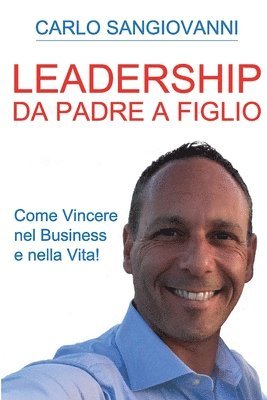 bokomslag Leadership - Da padre a figlio - Come vincere nel business e nella vita!
