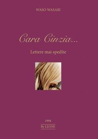 bokomslag Cara Cinzia.... Lettere mai spedite