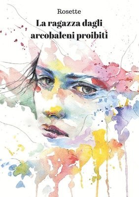 bokomslag La ragazza dagli arcobaleni proibiti