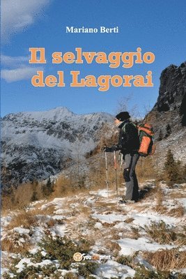 bokomslag Il selvaggio del Lagorai