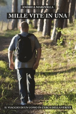 bokomslag MILLE VITE IN UNA Il viaggio di un uomo in cerca della verit