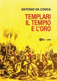 bokomslag Templari il Tempio e l'Oro