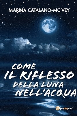 bokomslag Come il riflesso della luna nell'acqua