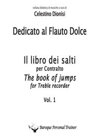 bokomslag Dedicato al Flauto Dolce - I salti per Contralto Vol. 1